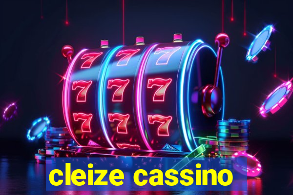 cleize cassino